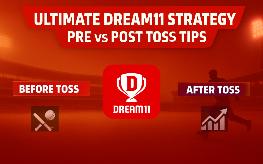 Pre and post toss tips for Dream11