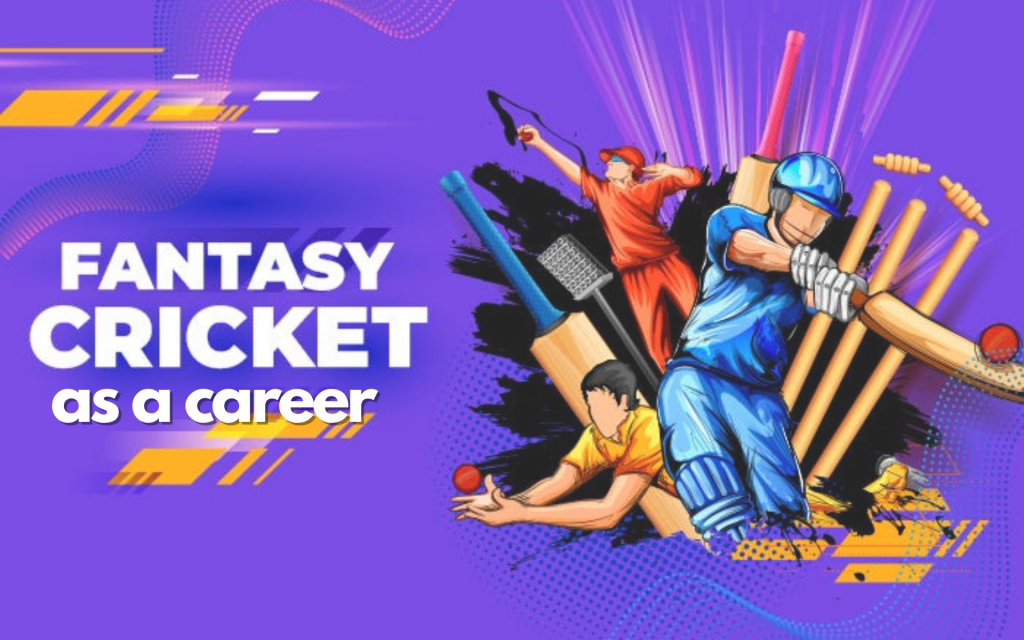 Fantasy cricket as a career guide