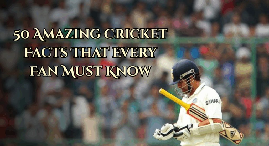Interesting facts about cricket